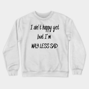 Ajr way less sad Crewneck Sweatshirt